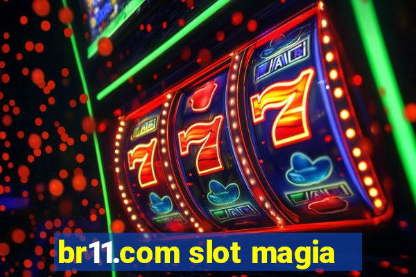 br11.com slot magia